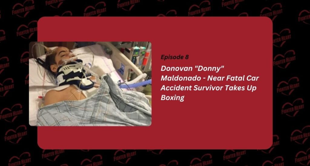 Donovan-"Donny"-Maldonado-Near-Fatal-Car-Accident-Survivor-Takes-Up-Boxing-fighterheart.net