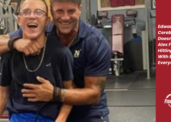 Edward & Alex – Cerebral Palsy Doesn’t Stop Alex From Hitting The Gym With Ed Everyday